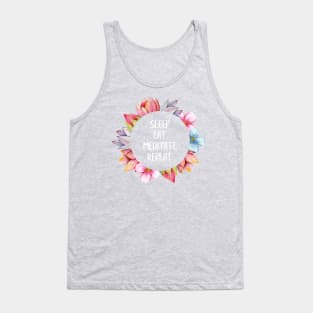 Sleep, eat, meditate, repeat Tank Top